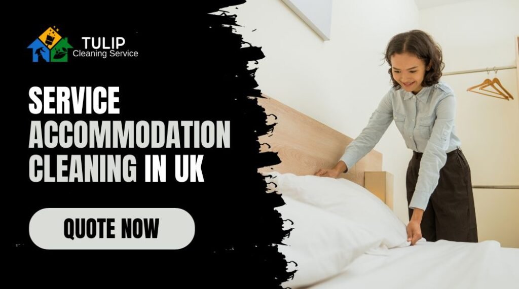 Service Accommodation Cleaning Service in UK