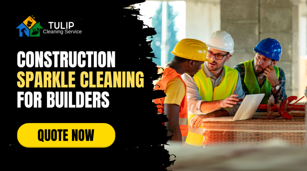 Construction Sparkle Cleaning For Builders